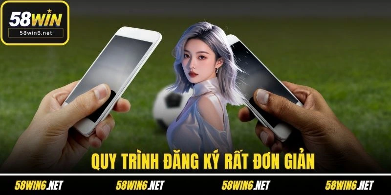Quy trình đăng ký rất đơn giản