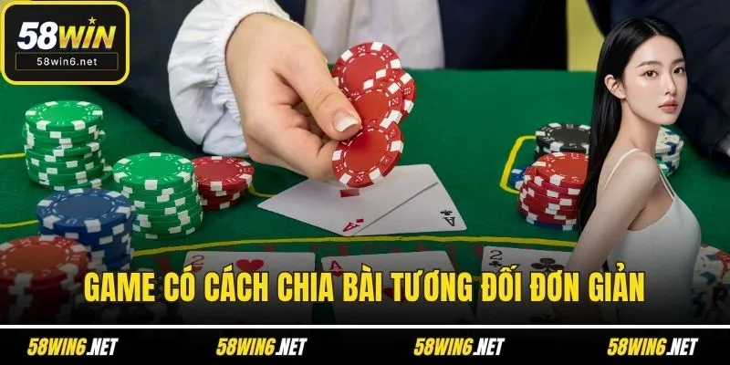 Game có cách chia bài tương đối đơn giản