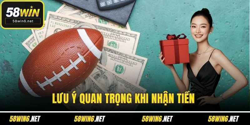 Lưu ý quan trọng khi nhận tiền 